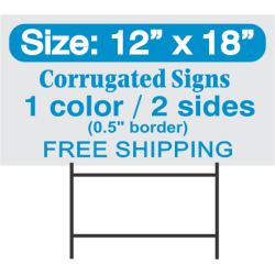 Yard Signs 12x18 1 color 2 sides (0.5" border)