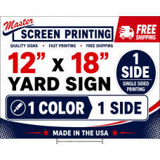 Yard Signs 12x18 1 color 1 side (0.5" border)
