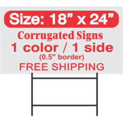 Yard Signs 18x24 1 color 1 side (0.5" border)