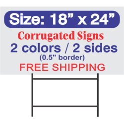 Yard Signs 18x24 2 colors 2 sides (0.5" border)