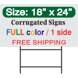 Yard Signs 18x24 full color 1 side (full bleed OK)