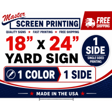 Yard Signs 18x24  1 color 1 side (0.5" border)