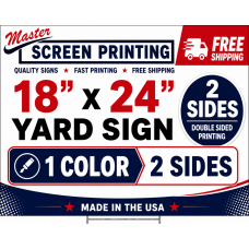 Yard Signs 18x24 1 color 2 sides (0.5" border)