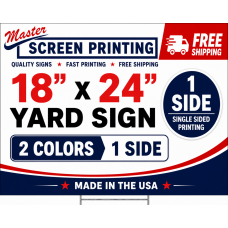 Yard Signs 18x24 2 colors 1 side (0.5" border) Yard Signs 18x24 2 colors 1 side (0.5" border)