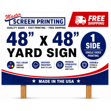 Yard Signs 48x48 1 side