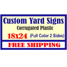 Yard Signs 18x24 Full Color 2 sides